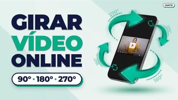 Girar Vídeo Online Grátis - Rotacionar 90°, 180° ou 270° no Navegador