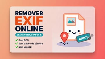 Remover Metadados EXIF Online Grátis - Limpar GPS da Foto